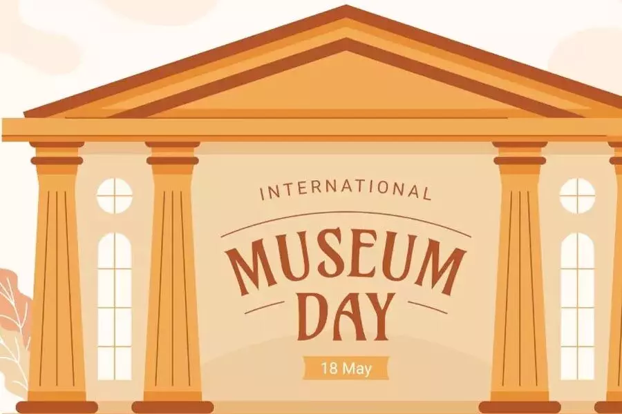 जानें अंतर्राष्ट्रीय संग्रहालय दिवस एवं सार्वजनिक जागरूकता महत्व