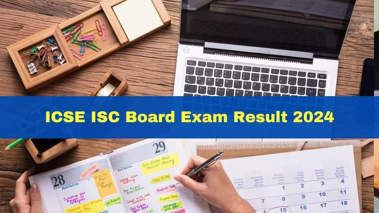 आईसीएसई बोर्ड की हाईस्कूल और आईएससी इंटर परीक्षा का परिणाम जारी हुआ