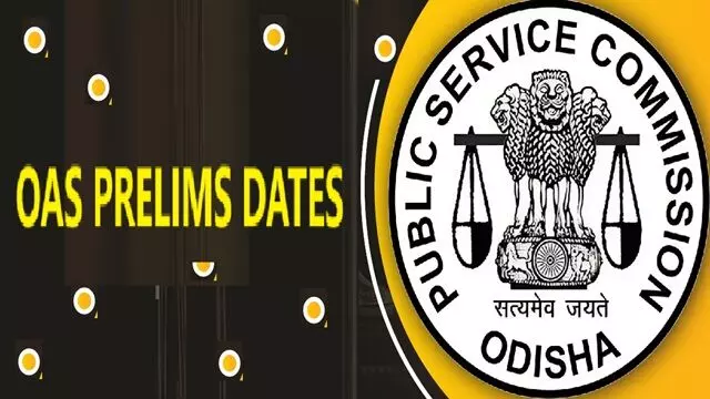 OPSC द्वारा OAS प्रारंभिक परीक्षा की तिथि घोषित, डिटेल्स यहां देखें