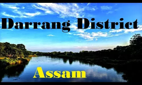 Assam के दरंग जिले को घोषित किया गया हिमालयी और उत्तर पूर्वी राज्यों में सर्वश्रेष्ठ जिला