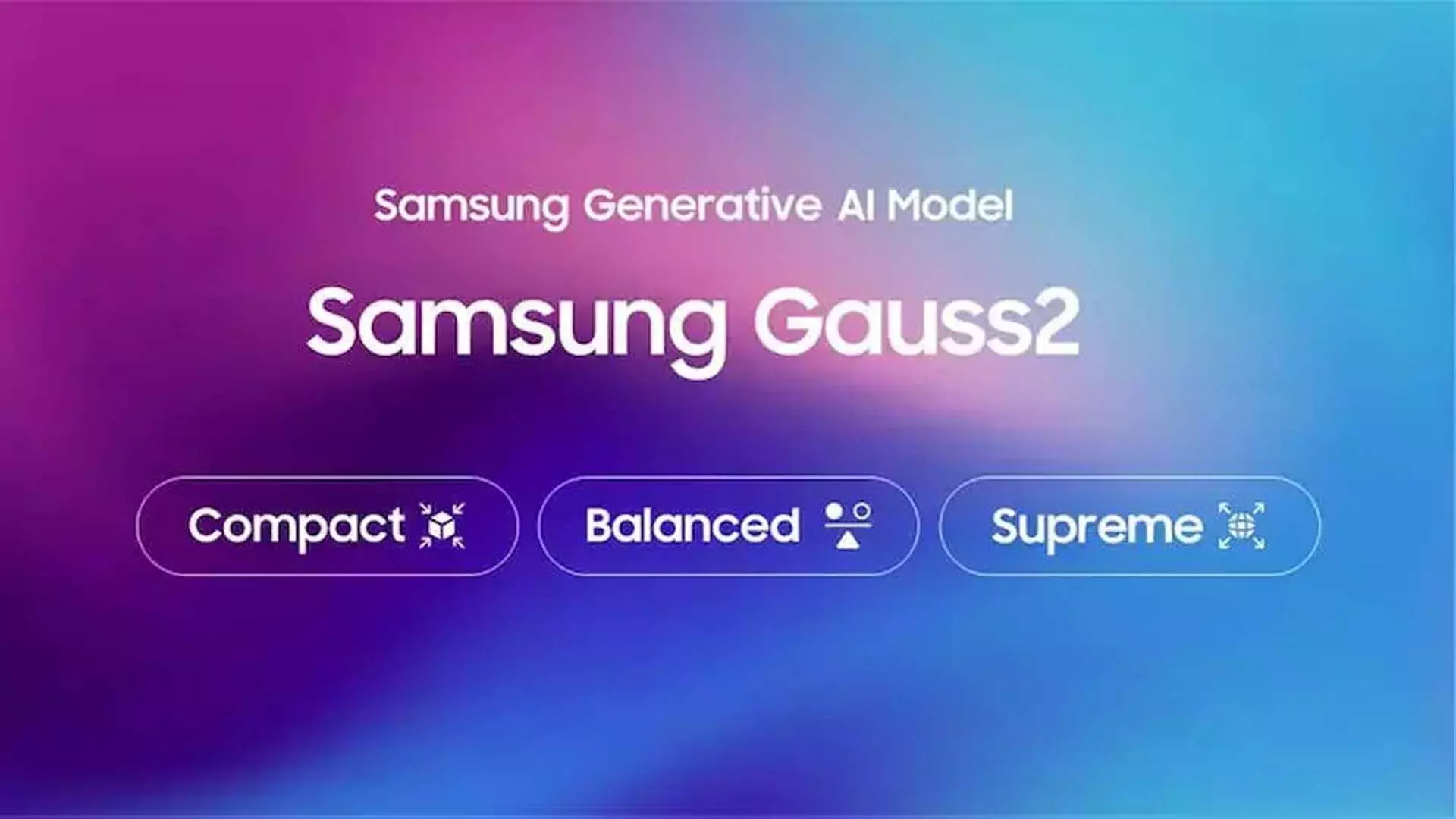 Samsung Gauss 2: दक्षता, प्रदर्शन और बहुभाषी समर्थन के लिए अगली पीढ़ी के AI मॉडल