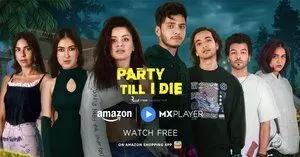 Party Till I Die : ‘पार्टी टिल आई डाई’ का ट्रेलर जारी