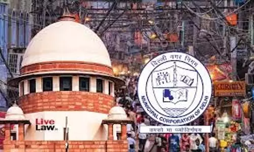 सुप्रीम कोर्ट ने चांदनी चौक में अवैध निर्माण को लेकर दिल्ली नगर निगम को फटकार लगाई