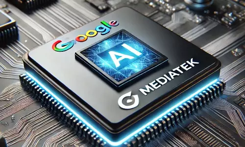 Google अगली AI चिप के लिए मीडियाटेक के साथ कर सकता है साझेदारी