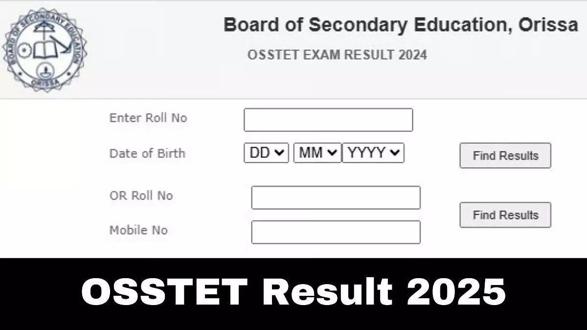 OSSTET परिणाम 2025, अंतिम उत्तर कुंजी और ओएमआर शीट जारी OSSTET परिणाम 2025, अंतिम उत्तर कुंजी और ओएमआर शीट जारी
