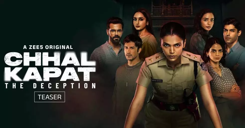 ZEE5 पर 6 जून को दस्तक देगा छल कपट ZEE5 पर 6 जून को दस्तक देगा छल कपट