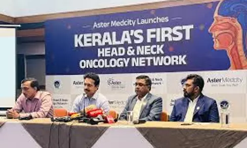 एस्टर मेडसिटी ने केरल का पहला हेड एंड नेक ऑन्कोलॉजी नेटवर्क लॉन्च किया