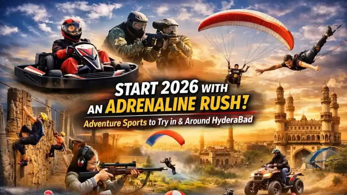 नए साल 2026 पर हैदराबाद में करने लायक चीज़ें: बेस्ट एडवेंचर स्पोर्ट्स नए साल 2026 पर हैदराबाद में करने लायक चीज़ें: बेस्ट एडवेंचर स्पोर्ट्स