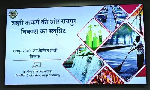 रायपुर शहर के विकास के लिए ब्लू प्रिंट तैयार