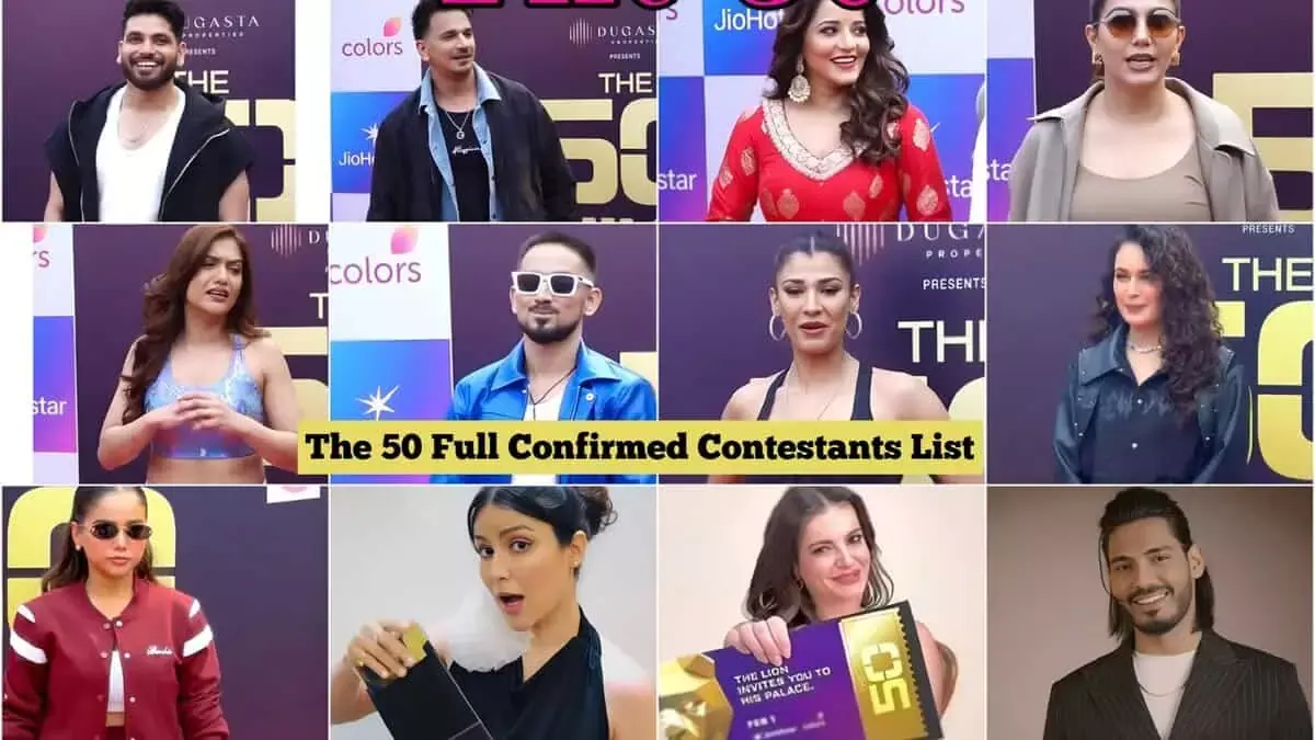 नए शो The 50 के 50 कन्फर्म कंटेस्टेंट की पूरी और फाइनल लिस्ट नए शो The 50 के 50 कन्फर्म कंटेस्टेंट की पूरी और फाइनल लिस्ट