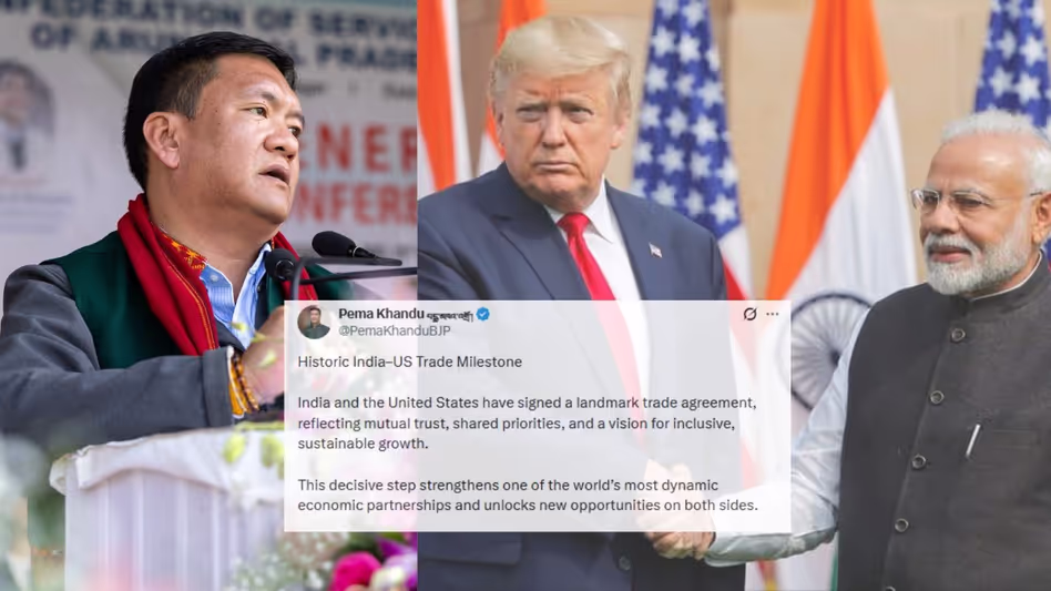 भारत-अमेरिका ट्रेड डील मोदी के नेतृत्व में बढ़ती ग्लोबल ताकत को दिखाता: Arunachal CM