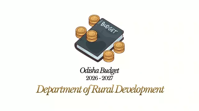 बड़े पैमाने पर ग्रामीण विकास: Odisha ने 2026-27 के बजट में ₹44,309 करोड़ आवंटित किए