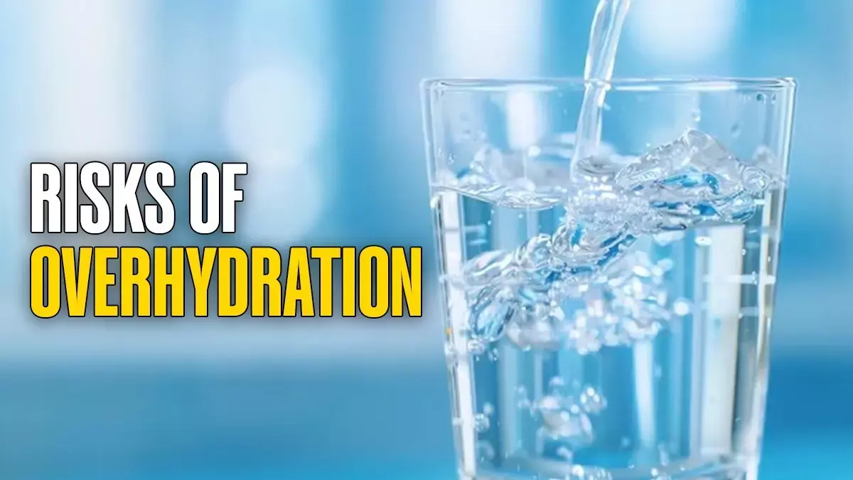 Overhydration: लक्षण, इलाज और जानने योग्य अहम बातें Overhydration: लक्षण, इलाज और जानने योग्य अहम बातें