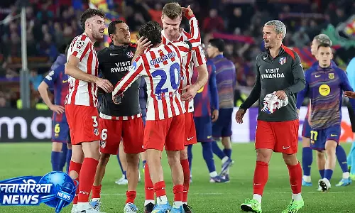 Atletico ने बार्सिलोना को 2-0 से हराकर चैंपियंस लीग में जगह पक्की की