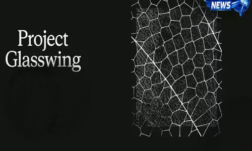 Anthropic का ‘Project Glasswing’ लॉन्च: नए AI मॉडल के साथ साइबर सुरक्षा चिंताओं पर फोकस