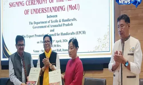 Itanagar: DoTH ने हैंडीक्राफ्ट सेक्टर को मजबूत करने के लिए MoU पर साइन किए