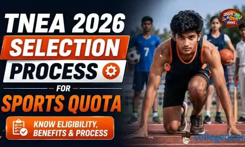 Chennai अन्ना यूनिवर्सिटी में TNEA 2026 स्पोर्ट्स कोटा सर्टिफिकेट जांच शुरू