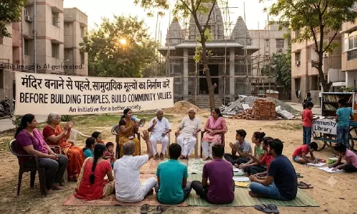 मंदिर बनाने से पहले, सामुदायिक मूल्यों का निर्माण करें