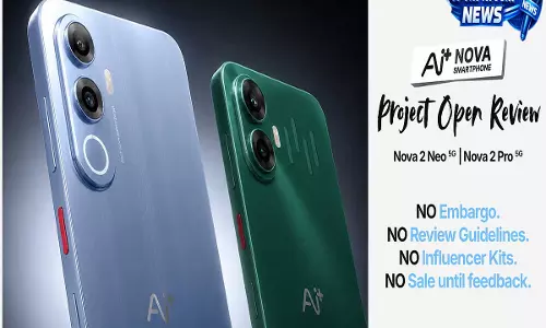 Ai+ ने पारदर्शिता दिखाते हुए लॉन्च से पहले रिव्यूअर्स को सौंपे Nova 2 सीरीज के स्मार्टफोन