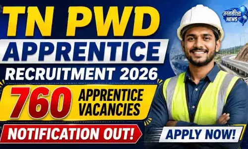 Chennai PWD में 760 अप्रेंटिस पदों पर भर्ती शुरू