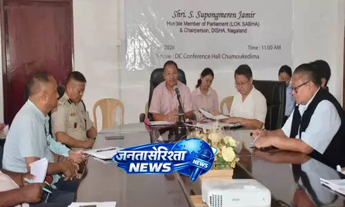 Nagaland: चुमौकेदिमा में DISHA मीटिंग रिव्यू हुई