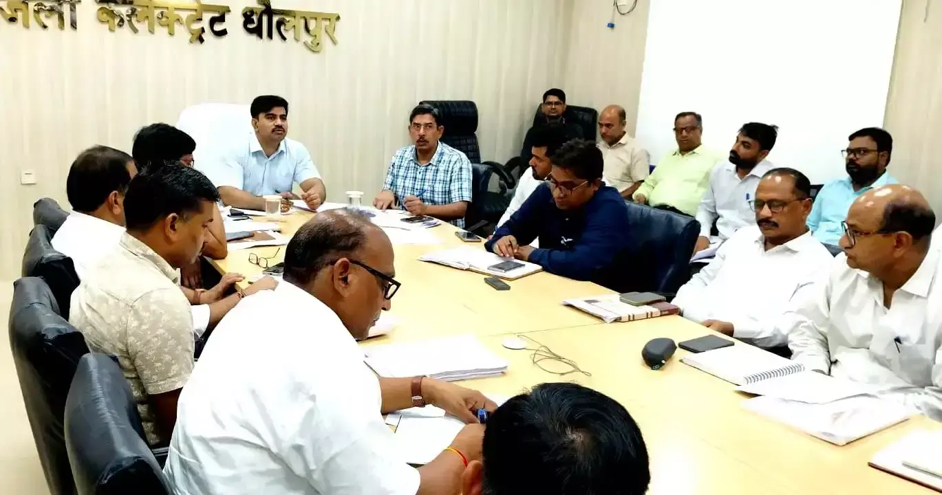 Dholpur: सरकारी योजनाओं का लाभ हर पात्र व्यक्ति तक पहुंचाने पर जोर