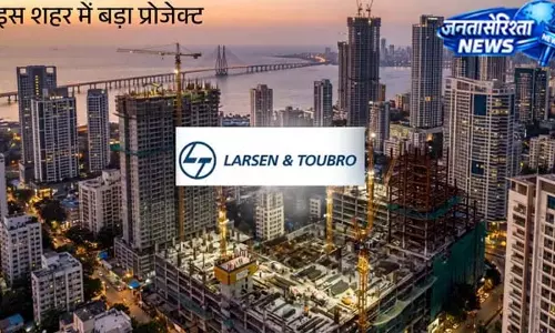 10 हजार करोड़ से ज्यादा का काम, L&T करेगी हाईराइज प्रोजेक्ट्स का निर्माण