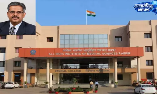 CG BREAKING: डॉ. संजीव हांडा बने रायपुर AIIMS के नए प्रेसिडेंट