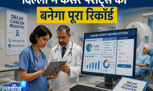 दिल्ली में कैंसर मरीजों का बनेगा डिजिटल रिकॉर्ड