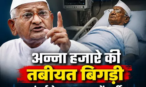 BIG BREAKING: अन्ना हजारे की तबीयत बिगड़ी
