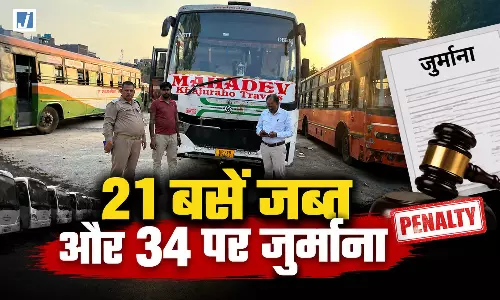 ऑपरेशन कवच 2.0 का बड़ा एक्शन, 21 बसें सीज....