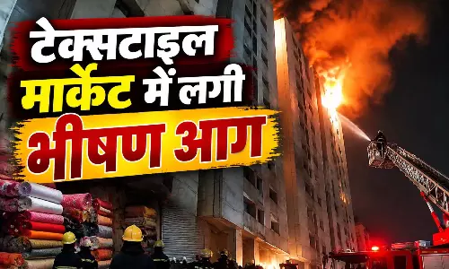टेक्सटाइल मार्केट में लगी भीषण आग, कई दुकानें जलकर राख