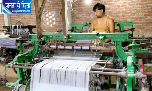 सरकारी अनुदान से 150 बुनकरों को मिलेगा पावरलूम