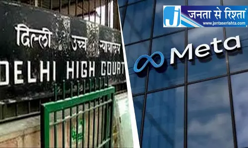 दिल्ली हाईकोर्ट का मेटा को बड़ा निर्देश
