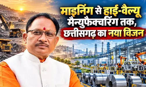 माइनिंग से हाई-वैल्यू मैन्युफैक्चरिंग तक, छत्तीसगढ़ का नया विजन