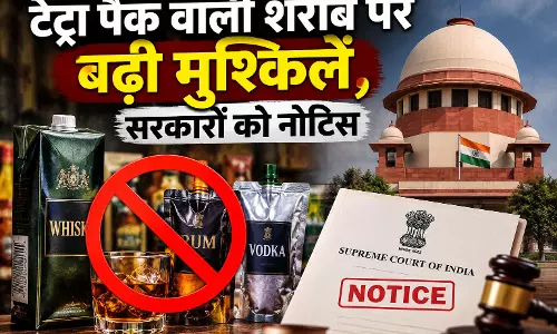 टेट्रा पैक वाली शराब पर बढ़ी मुश्किलें, सरकारों को नोटिस टेट्रा पैक वाली शराब पर बढ़ी मुश्किलें, सरकारों को नोटिस