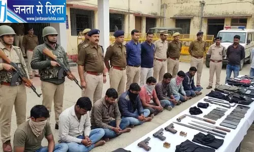 बड़ी डकैती की साजिश नाकाम, हथियारों के साथ 10 बदमाश गिरफ्तार